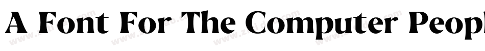 A Font For The Computer People字体转换